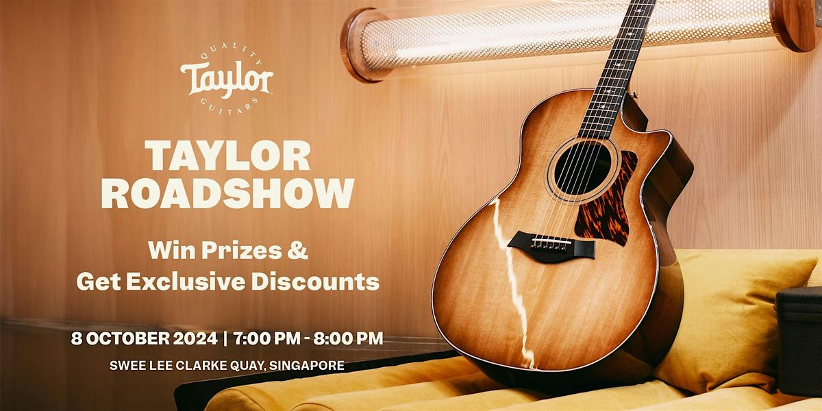 Taylor Roadshow: Singapore