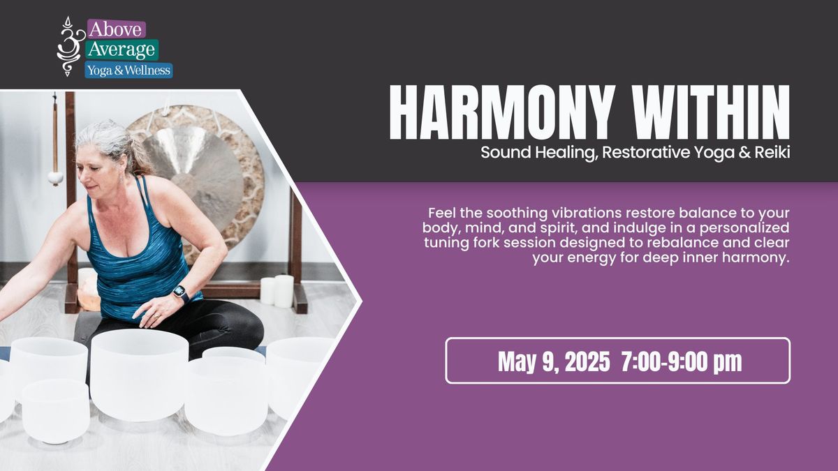 Harmony Within: Sound Healing, Restorative Yoga & Reiki