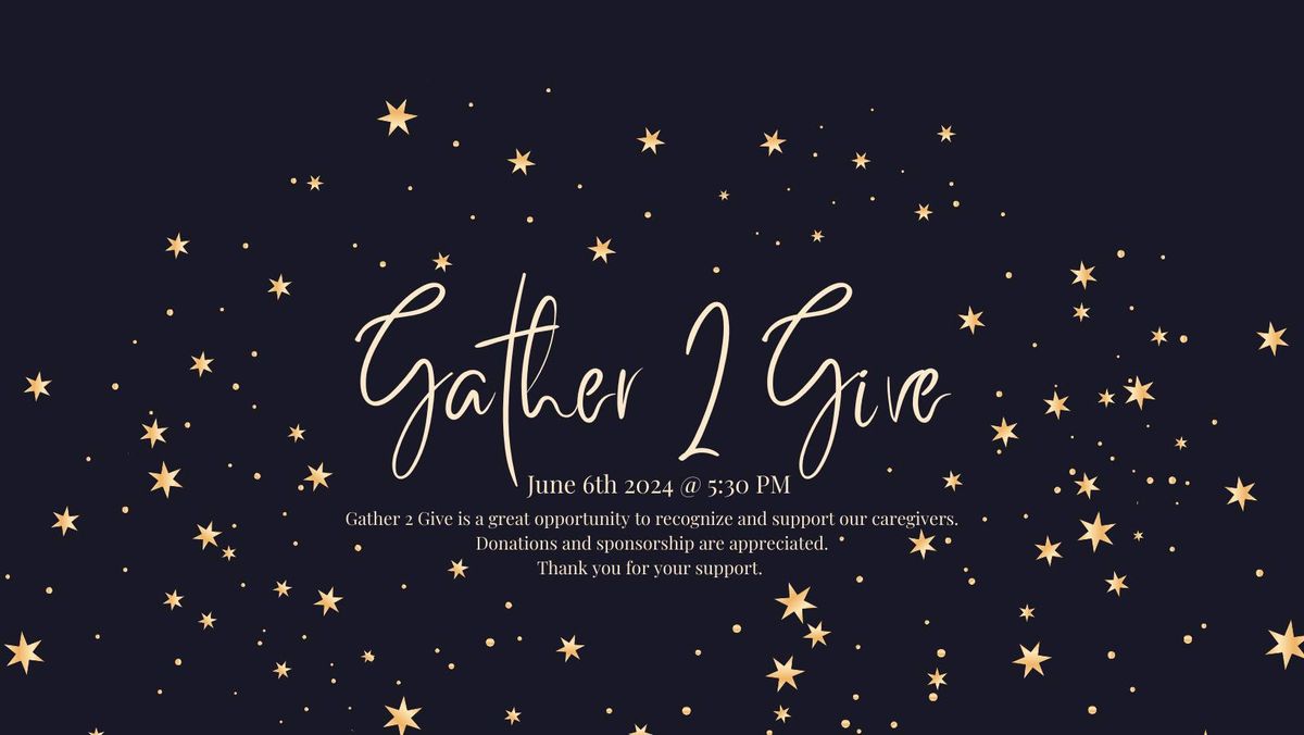 Gather2Give Annual Fundraiser