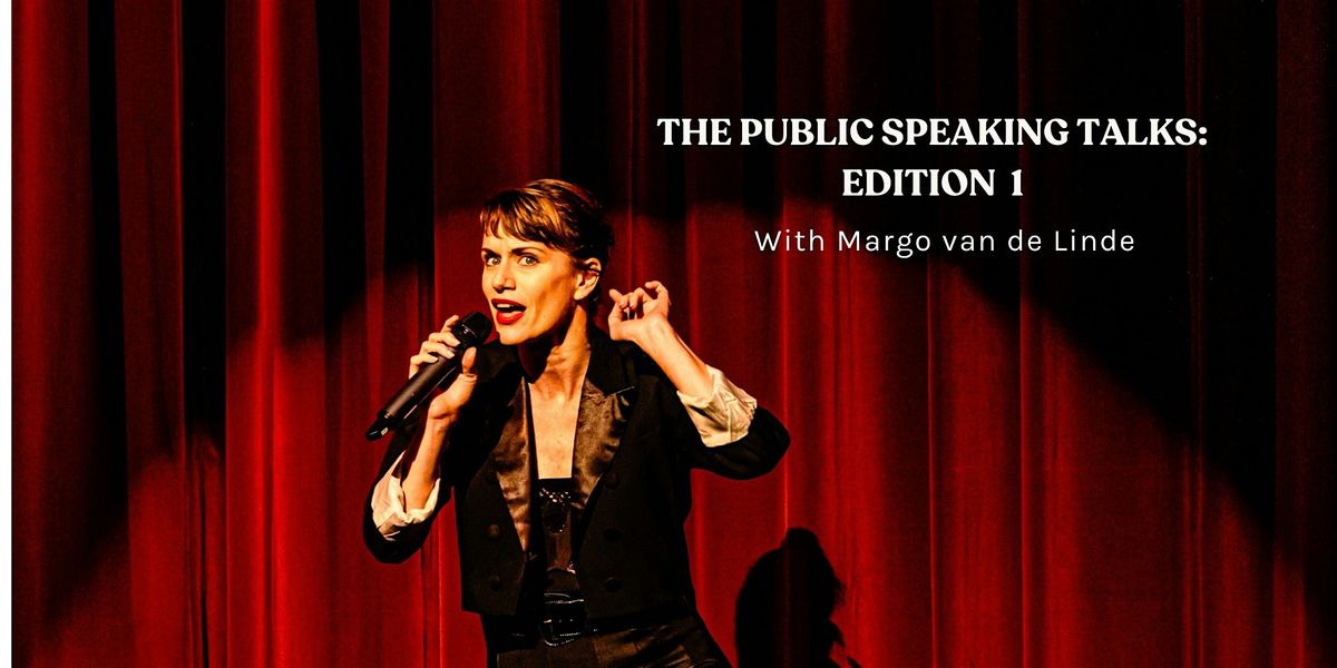 THE PUBLIC SPEAKING TALKS: EDITION  1