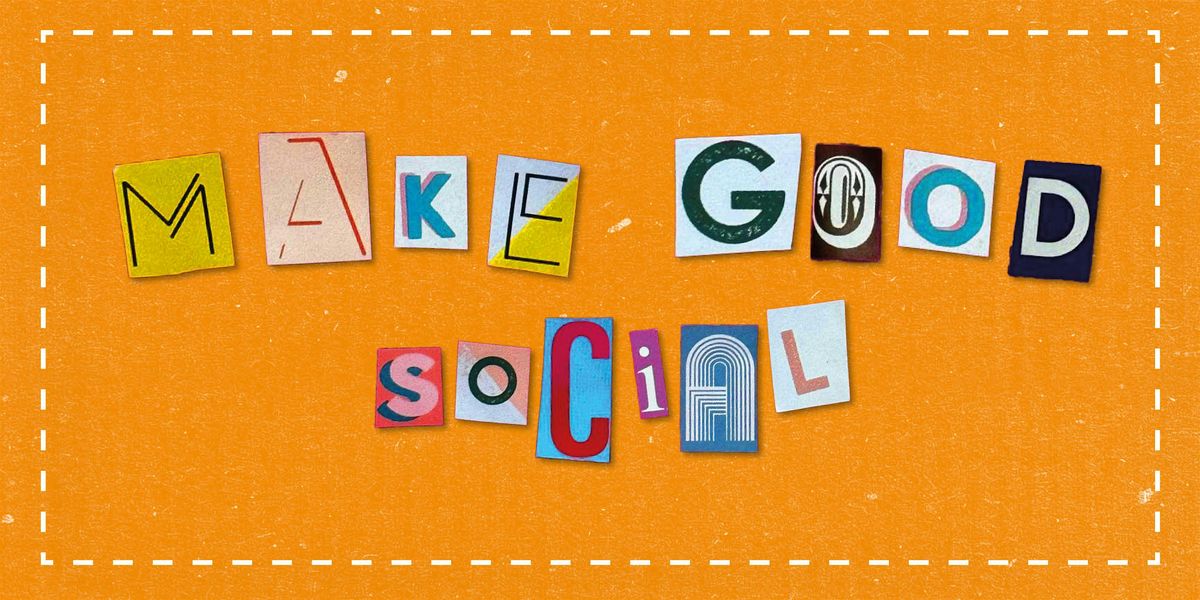 Make Good Social Collage - Playshop
