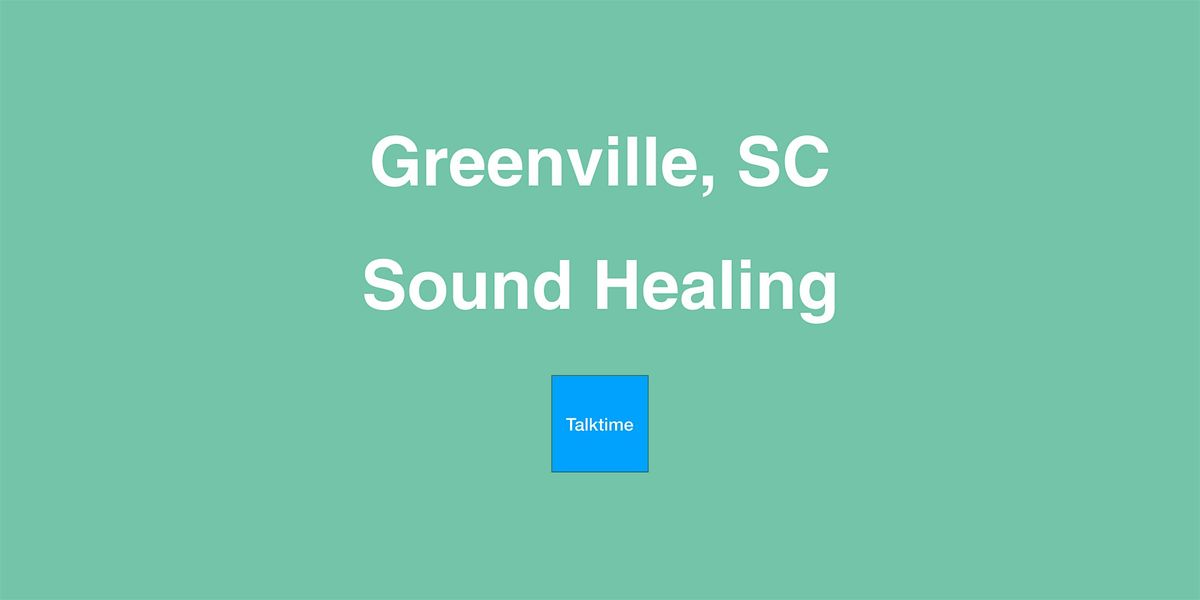 Sound Healing - Greenville