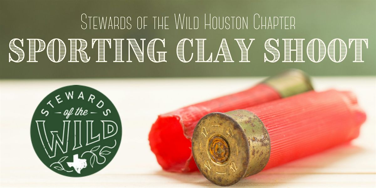 Stewards of the Wild - Houston Chapter Sporting Clay Shoot 2024