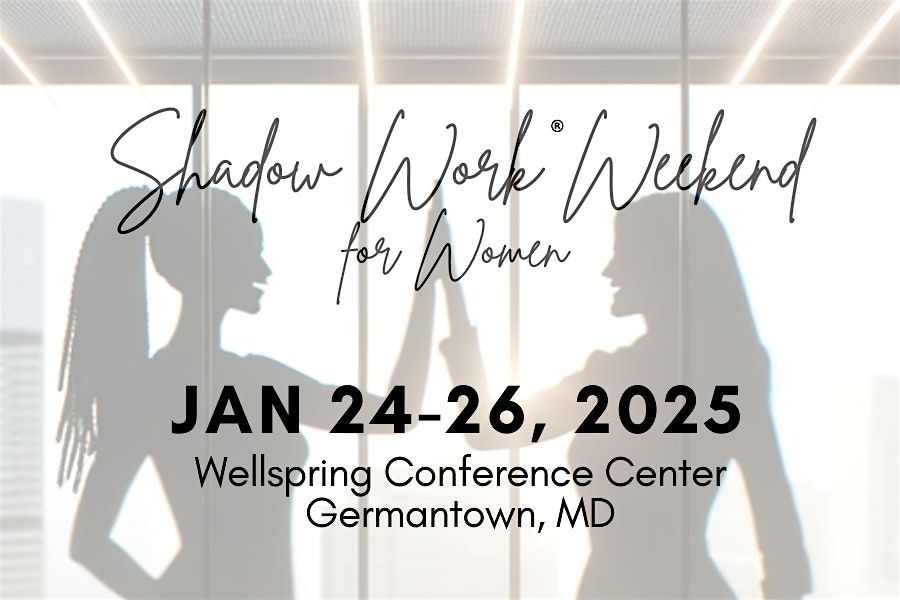 Shadow Work\u00ae Weekend for Women in MD