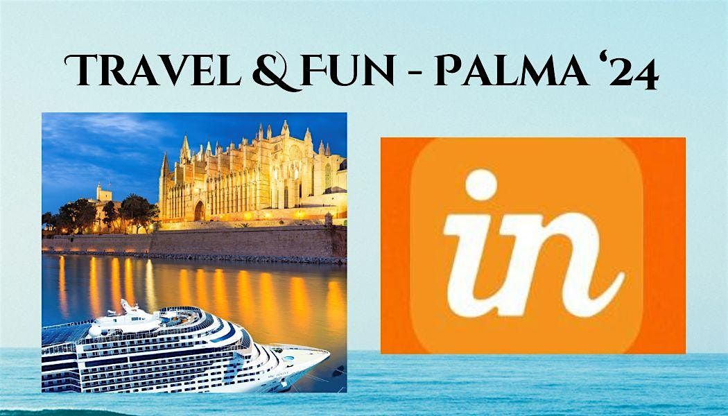 Travel & Fun IN Palma '24