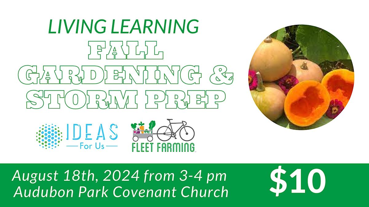 Fall Gardening & Storm Prep Workshop: Living Learning Class Series