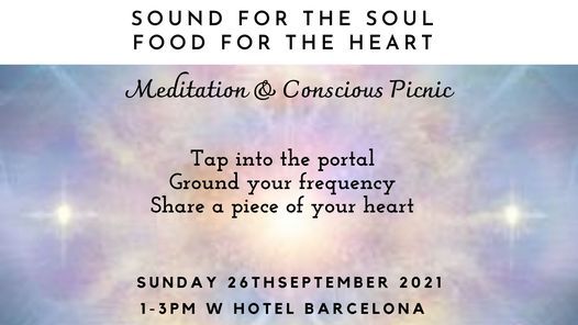 SOUND FOR THE SOUL, FOOD FOR THE HEART - MEDITATION & CONSCIOUS PICNIC