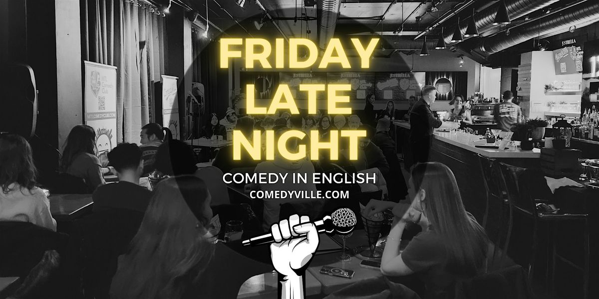 Friday Montreal Comedy Shows \u2013 Stand-Up at in Downtown Montreal (10:15)