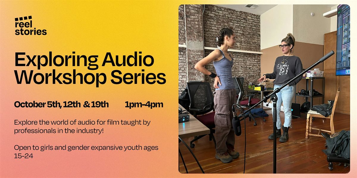 Exploring Audio Workshop Series: Audio in Film Masterclass