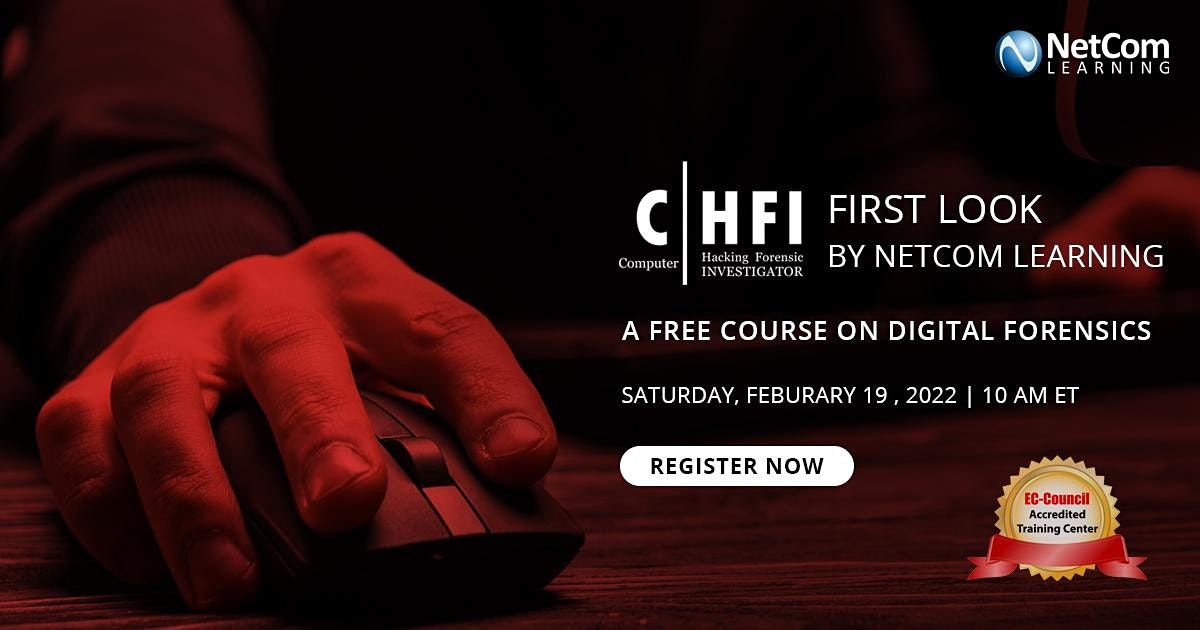 CHFI First Look by NetCom Learning - A Free Course on Digital Forensics