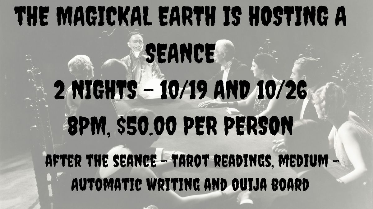 Magickal Earth Seance 