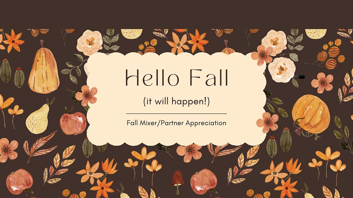 Fall Mixer and Partner Appreciation!