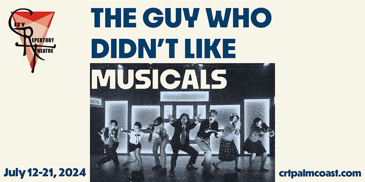 THE GUY WHO DIDN'T LIKE MUSICALS