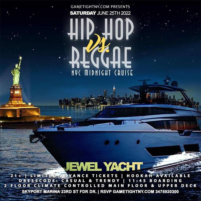 Hip Hop vs Reggae\u00ae NYC Jewel Yacht Saturday Midnight Cruise Skyport Marina