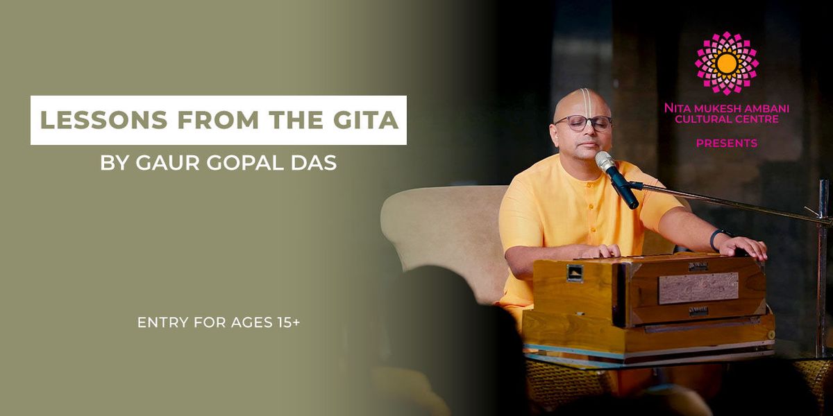 Lessons from the Gita by his grace Gaur Gopal Das