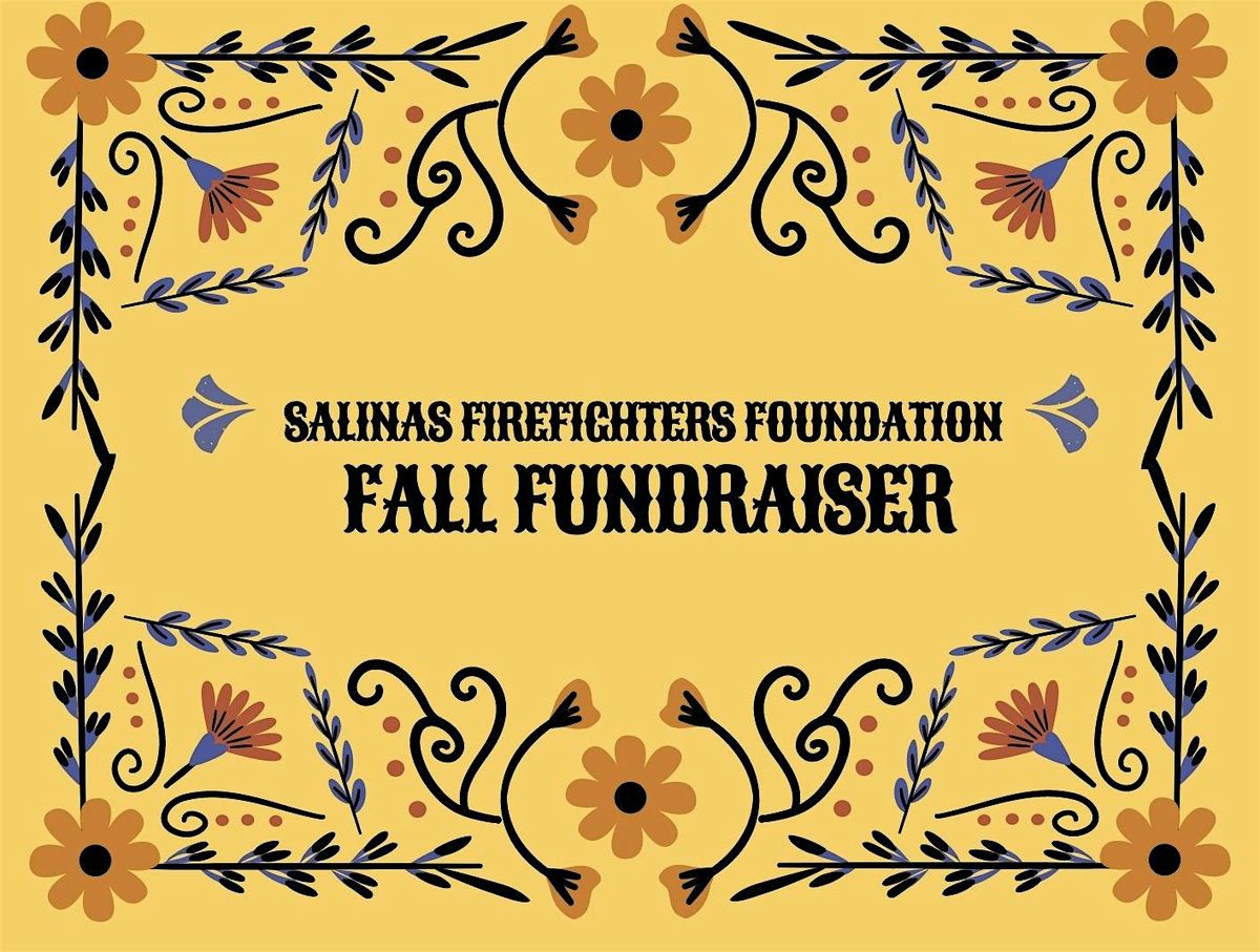 Salinas Firefighters Foundation Fall Fundraiser