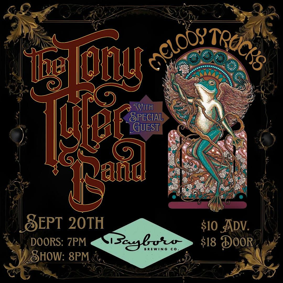 Bayboro Presents: Tony Tyler Band w\/ Special Guest Melody Trucks 18+