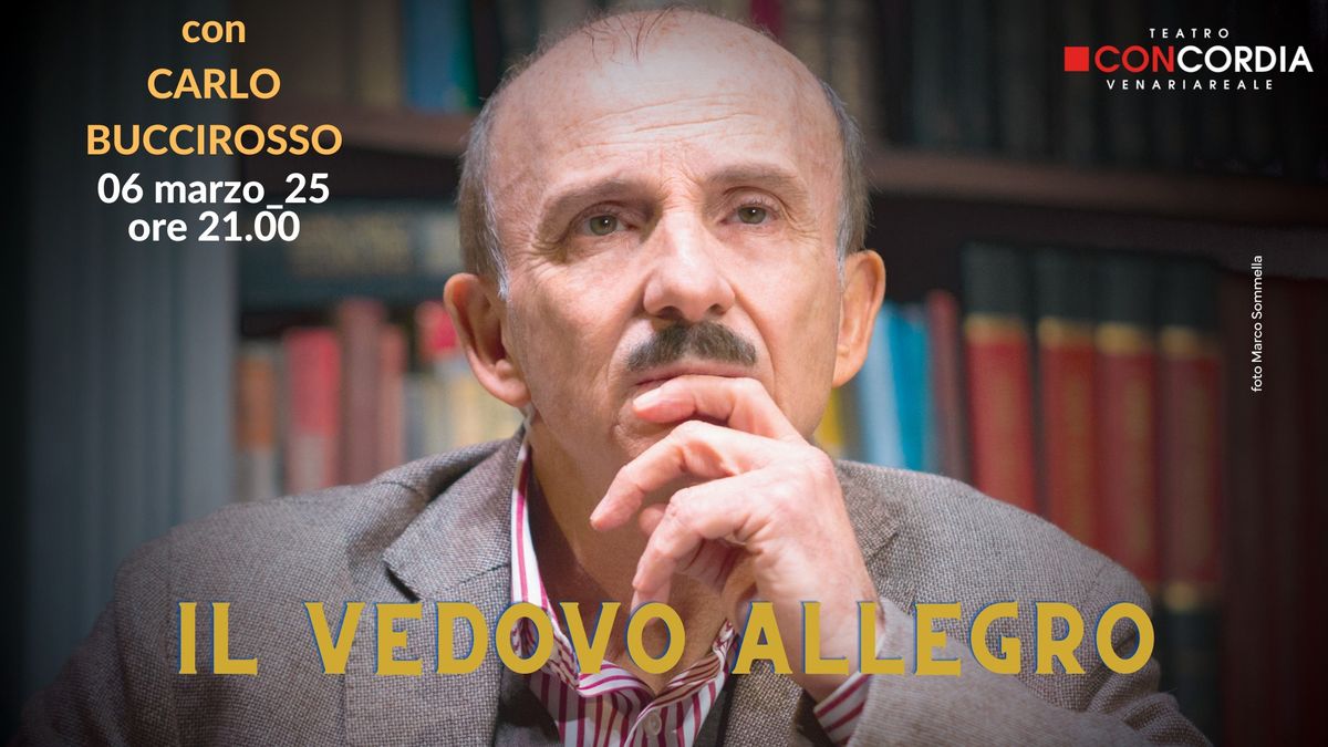 IL VEDOVO ALLEGRO - Carlo Buccirosso