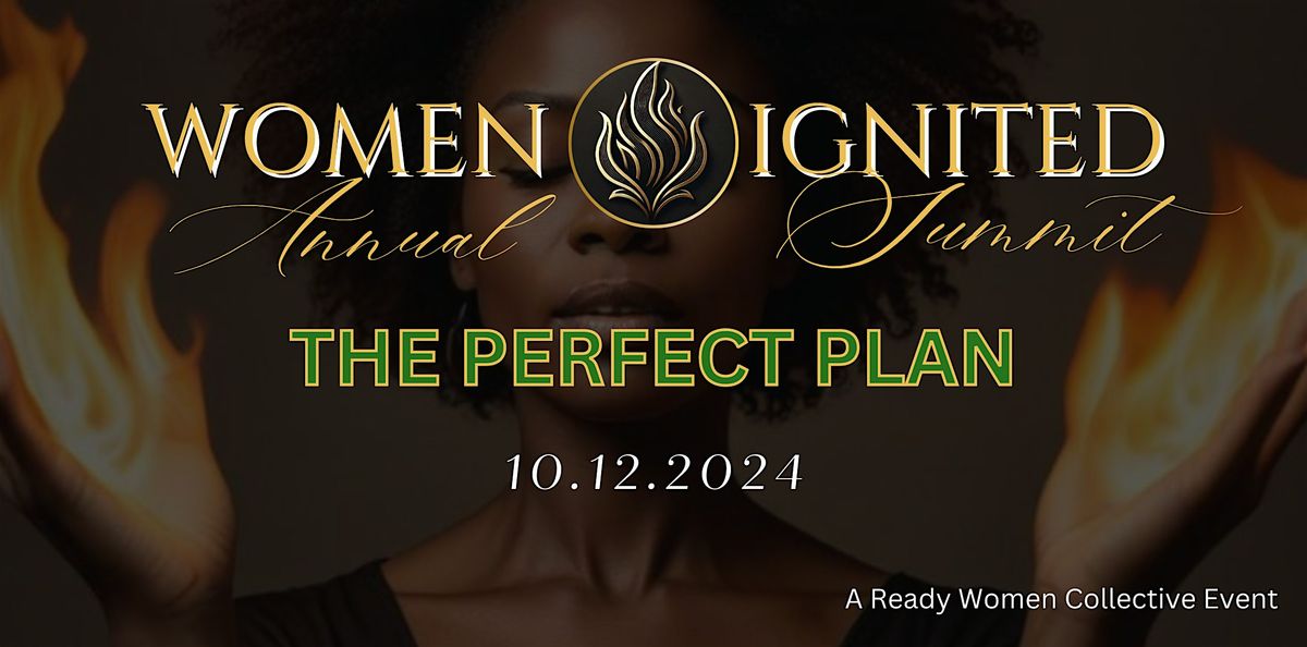 Women Ignited Summit 2024: The Perfect Plan