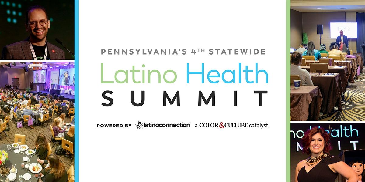 Pennsylvania's 4th Annual Latino Health Summit