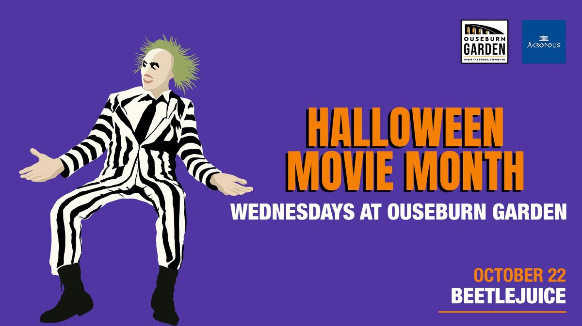 \ud83c\udf83 Halloween Movie Month at Ouseburn Garden - (Beetlejuice)  