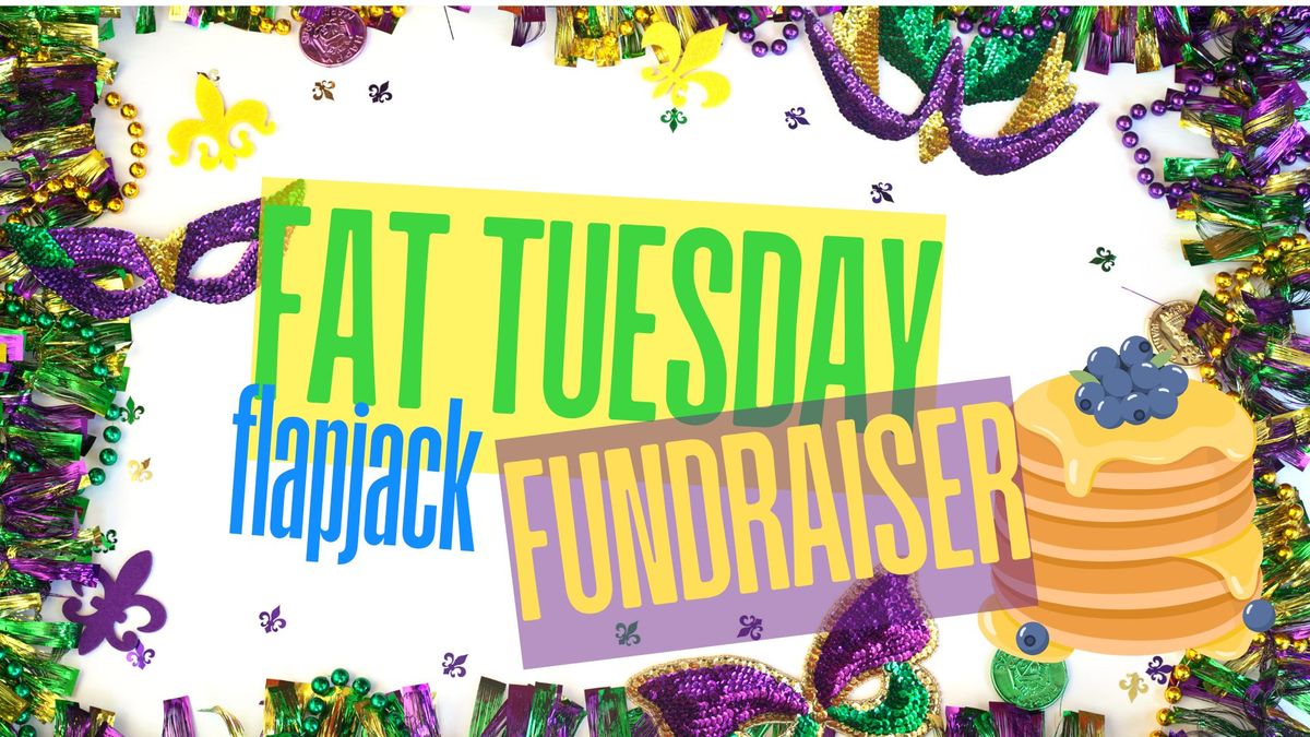 Fat Tuesday Flapjack Fundraiser