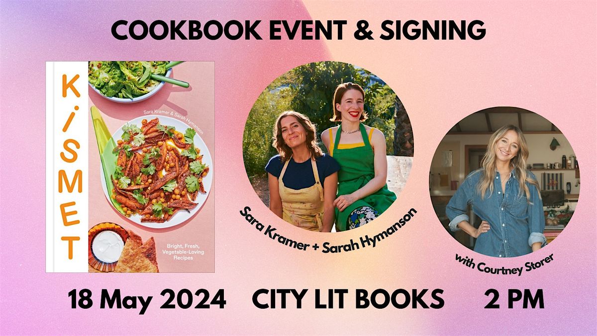 Kismet: Cookbook Event with Sara Kramer, Sarah Hymanson & Courtney Storer