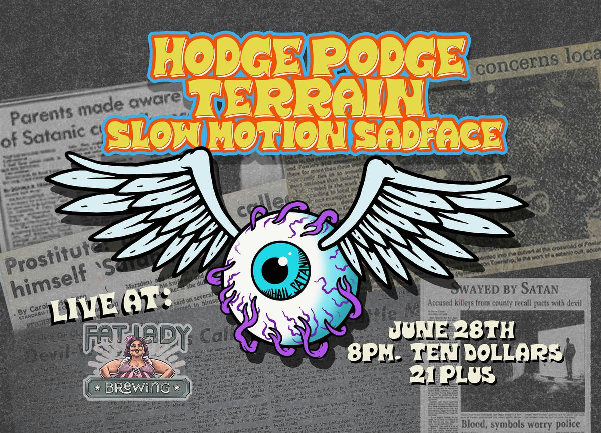 Hodge Podge with Slow Motion Sadface & Terrain at Fat Lady Brewing