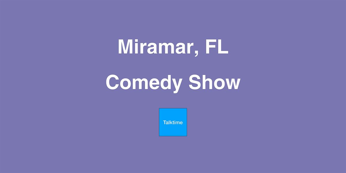 Comedy Show - Miramar