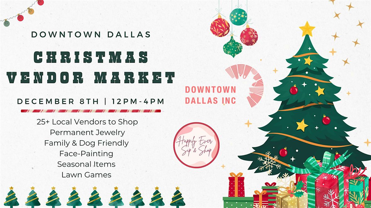 Downtown Dallas Christmas Vendor Market