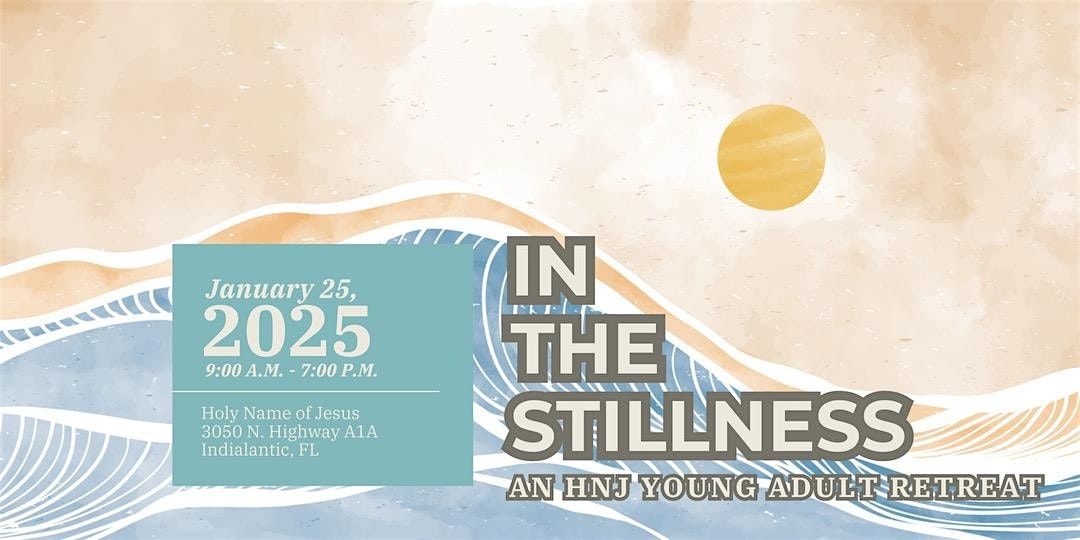 In the Stillness Young Adult Retreat