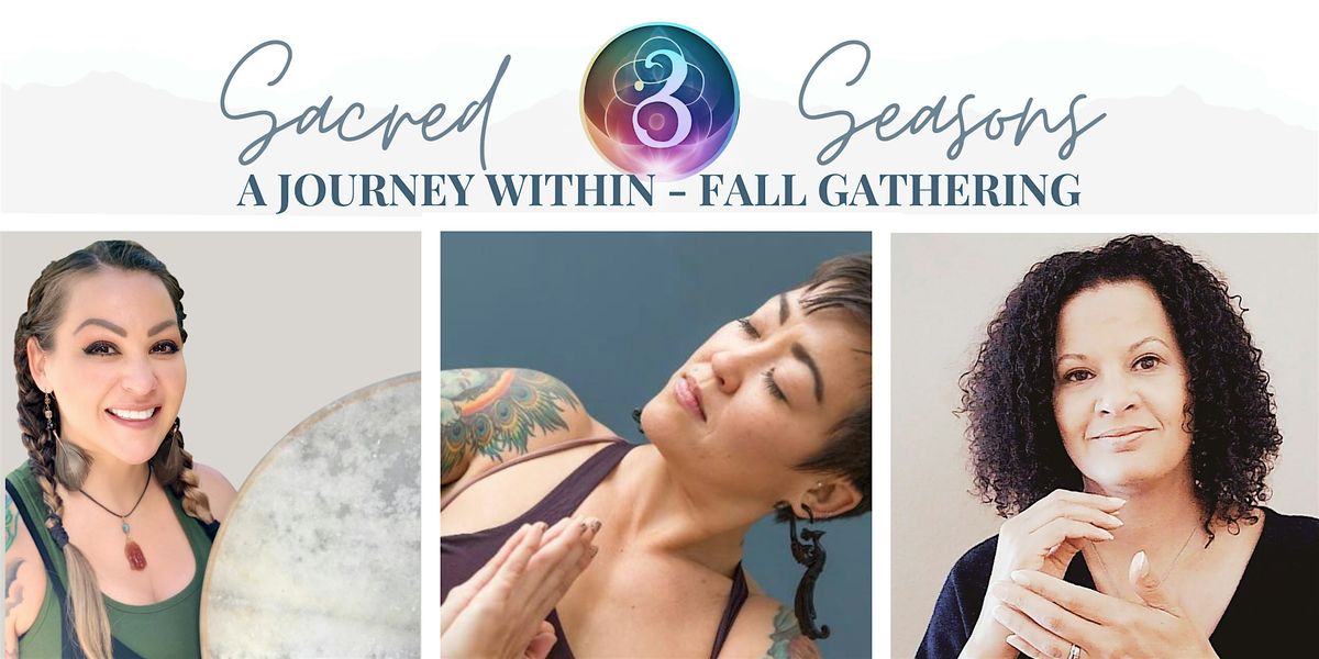 Sacred Seasons Fall: Sound Healing-EFT-Qi Gong-Yoga Nada\/Nidra-Breathwork