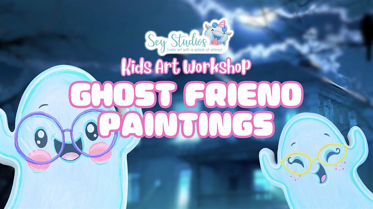 Kids Art Workshop "Ghost Friend Paintings"