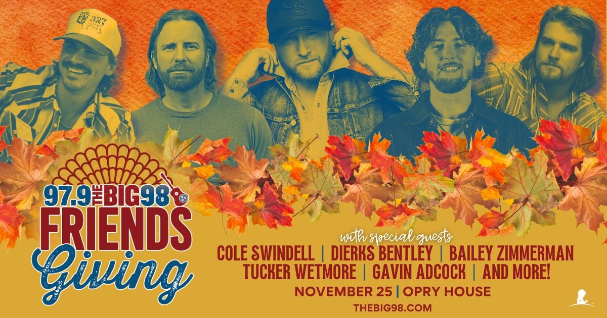 The Big 98's Friendsgiving | Grand Ole Opry House