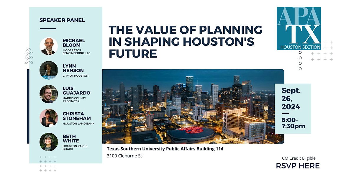 The Value of Planning In Shaping Houston's Future