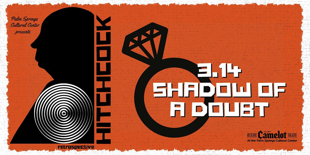 Hitchcock Retrospective: SHADOW OF A DOUBT