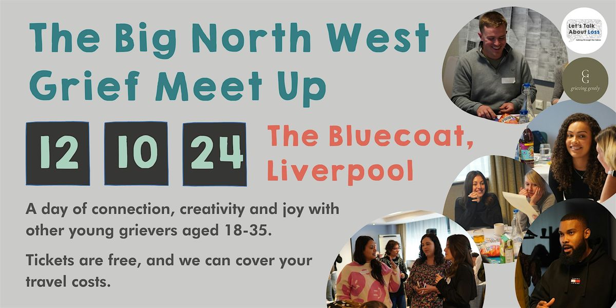 The Big North West Grief Meet Up