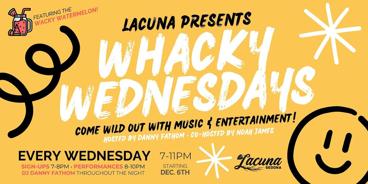 Whacky Wednesdays at Lacuna!