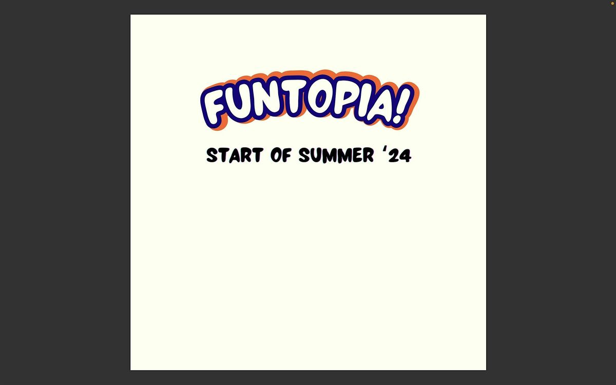 FUNTOPIA I: Start Of Summer