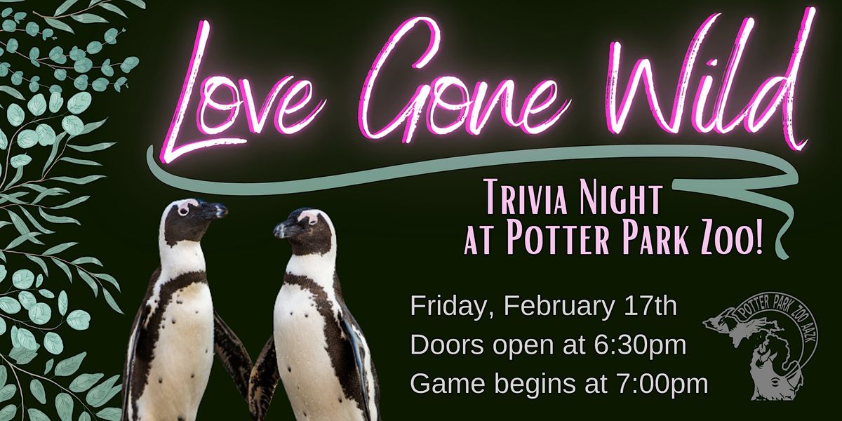 Love Gone Wild Trivia Night at Potter Park Zoo, Potter Park Zoo ...