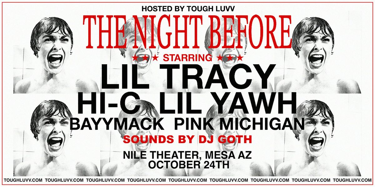 The Night Before: Lil Tracy, Hi-C, Lil Yawh, Bayymack & Pink Michigan in AZ