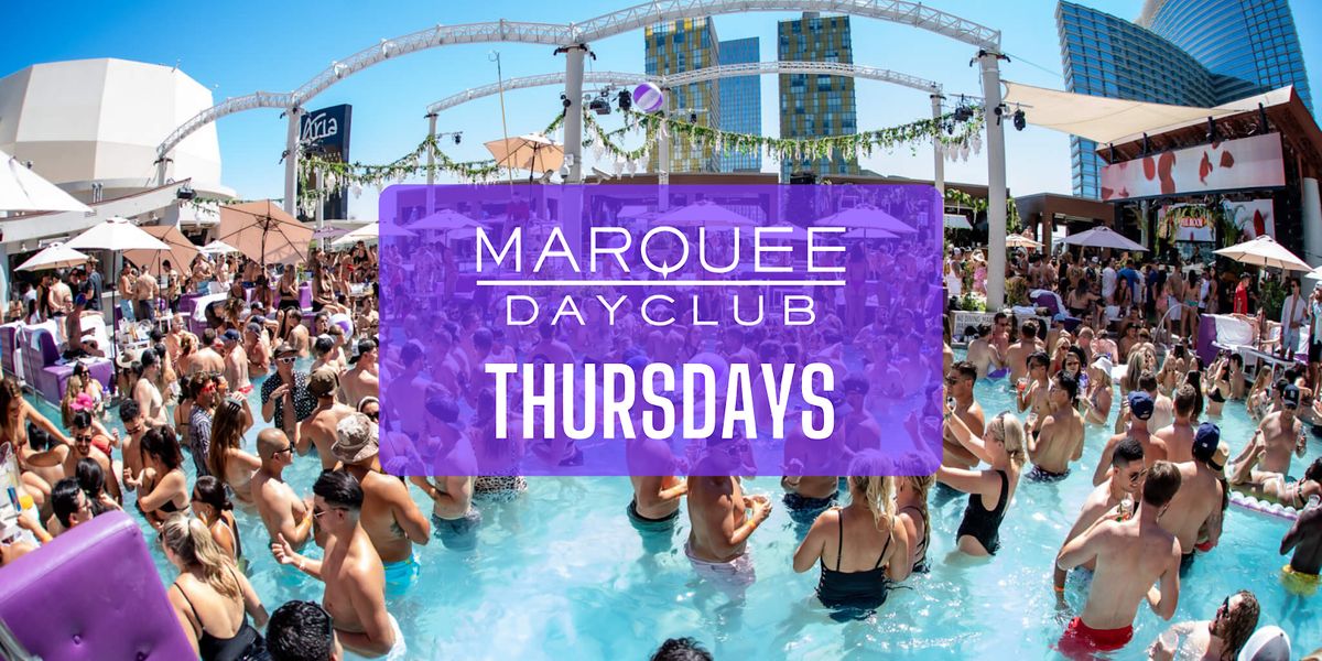 \u2705 Marquee Dayclub - Pool Party - Thursdays - Guestlist Only