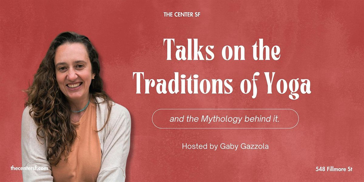 Talks on the Traditions of Yoga and the Mythology behind it.