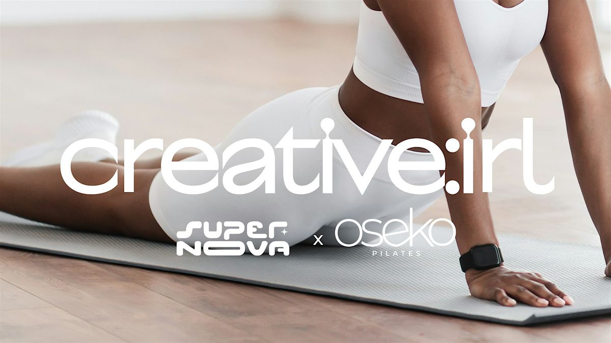 Pilates powered by Creative: IRL x Oseko