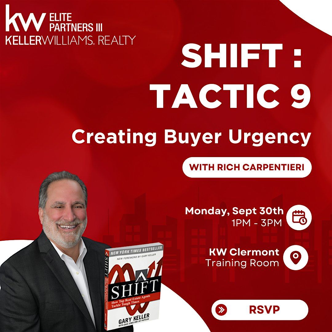 ((KW CLERMONT)) Shift : Tactic 9 - Creating Buyer Urgency