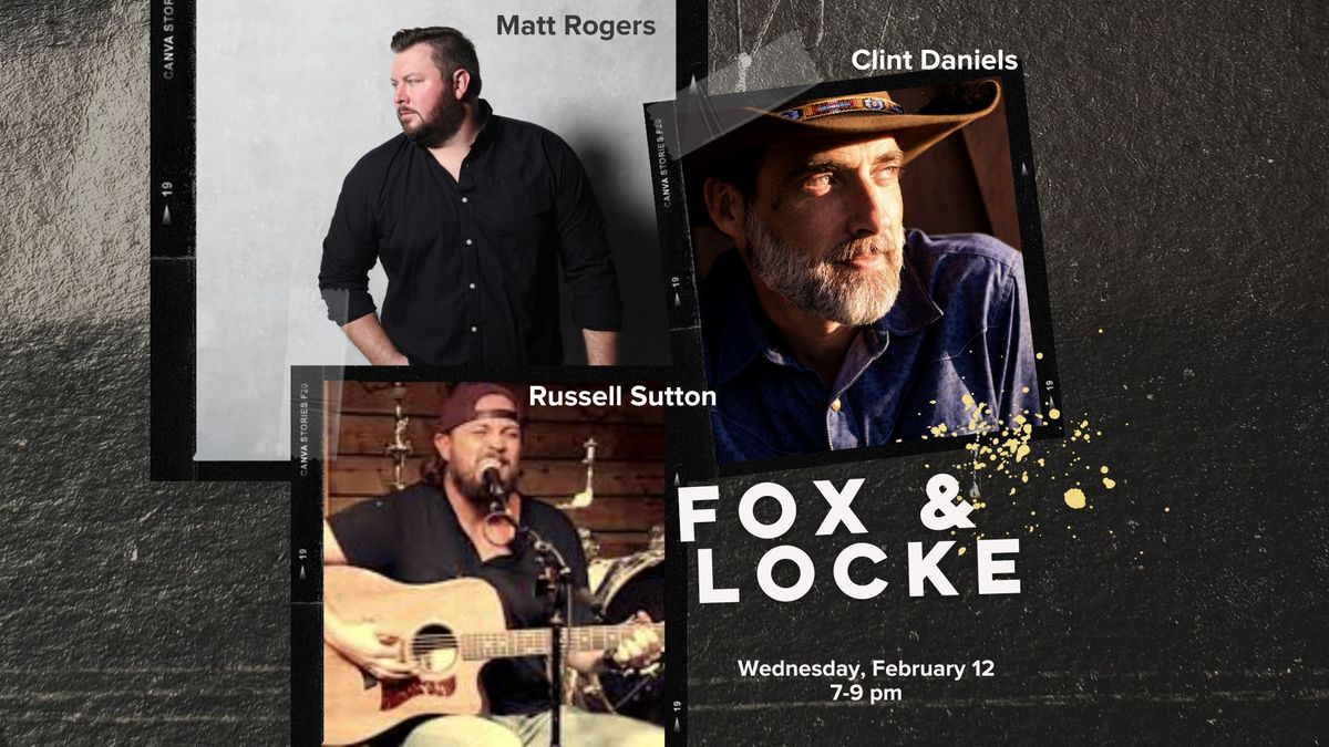 Songwriter Night at Fox & Locke with Matt Rogers, Clint Daniels, and Russell Sutton