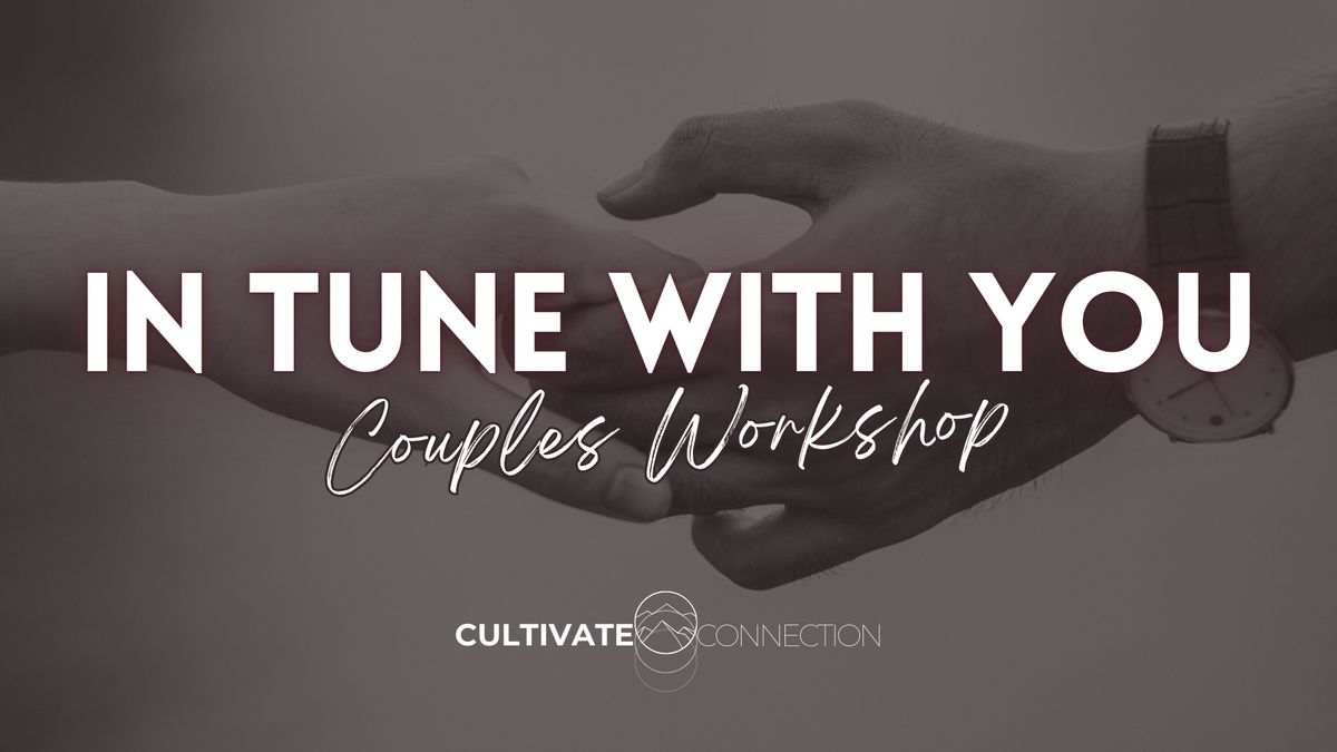 In Tune With You: 2 Day Couples Series