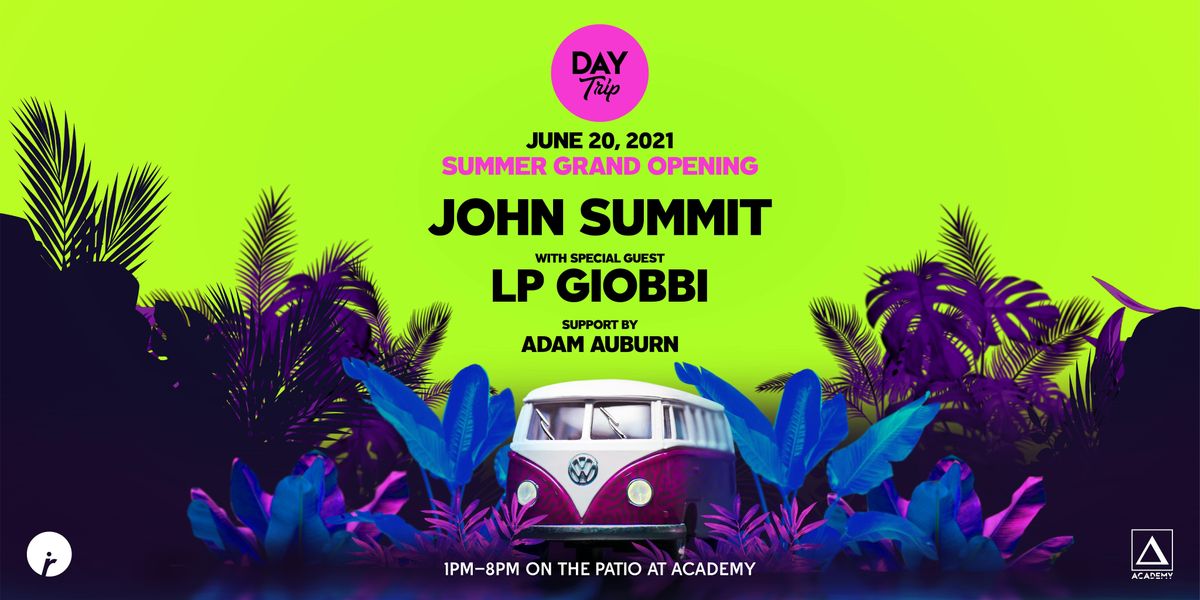 Day Trip ft. John Summit w\/ LP Giobbi