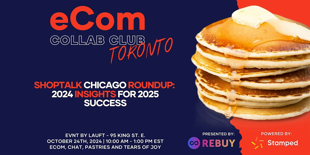 eCom Collab Club Toronto: Shoptalk Chicago Roundup