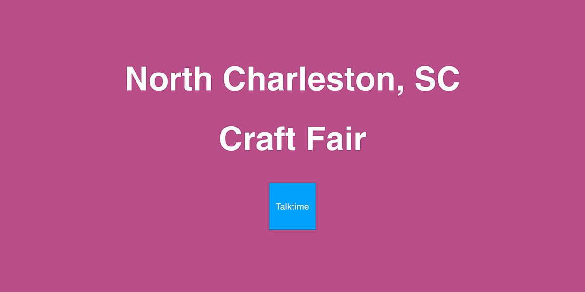 Craft Fair - North Charleston